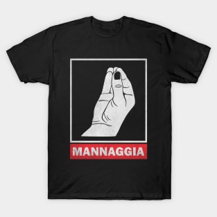 Mannaggia - Talking Italian Hands T-Shirt